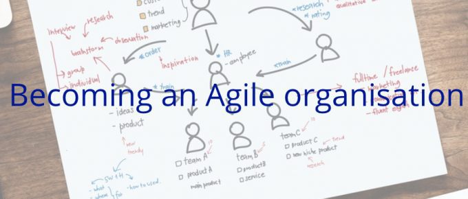 Becoming an Agile organisation